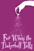 FOR WHOM THE TINKERBELL TOLLS - FULL LENGTH